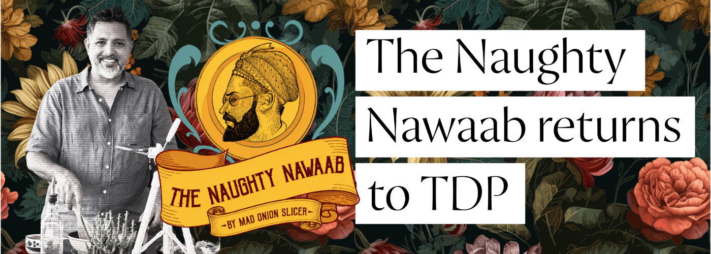 23rd Sep - THE NAUGHTY NAWAAB