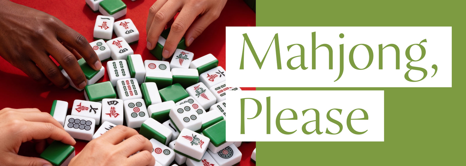 MAHJONG, PLEASE