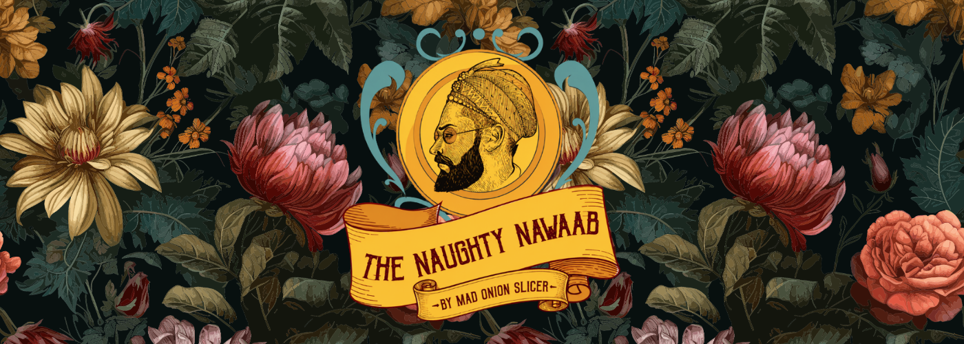23rd Sep - THE RETURN OF THE NAUGHTY NAWAAB