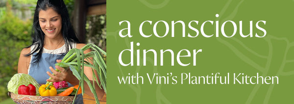 21 Feb - A Conscious Dinner with Vini's Plantiful Dinner